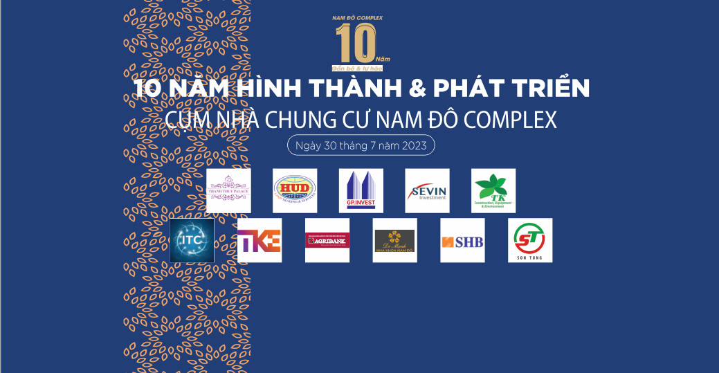 LỄ KỶ NIỆM 10 NĂM HÌNH THÀNH VÀ PHÁT TRIỂN CHUNG CƯ NAM ĐÔ COMPLEX.